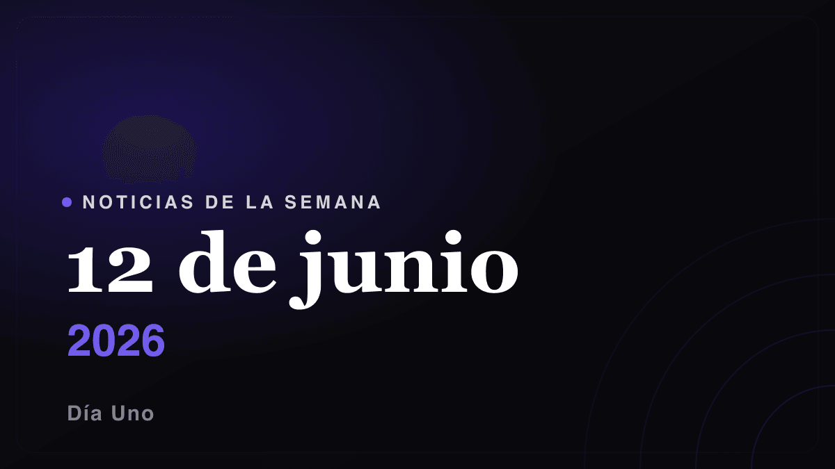 Noticias de la semana — 12 de junio 2026