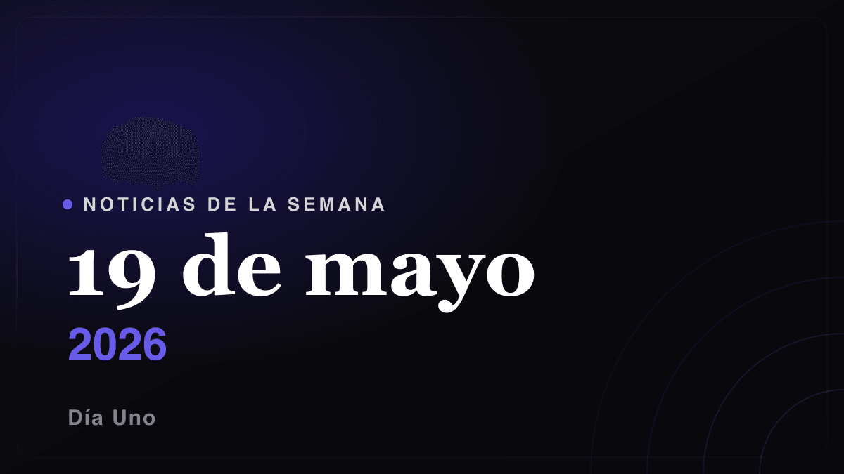 Noticias de la semana — 19 de mayo 2026