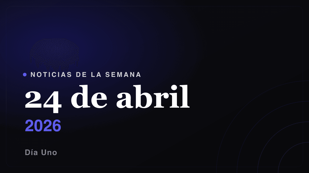 Noticias de la semana — 24 de abril 2026